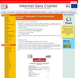 Nouveau : téléchargez le "pass Internet Sans Crainte"