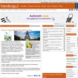 À Paris, un nouveau guide touristique dédié au handicap - Handicap.fr