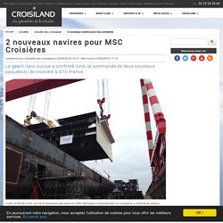 2 nouveaux navires pour MSC Croisières