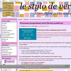 Nouveaux programme 2016 (livrets scolaires) - le stylo de vero