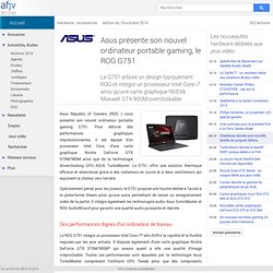 ROG G751 : nouvel ordinateur portable gaming d'Asus