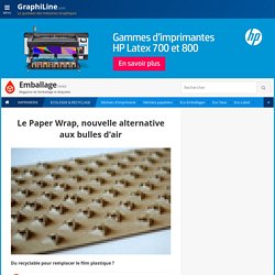 Le Paper Wrap, nouvelle alternative aux bulles d'air