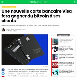 Une nouvelle carte bancaire Visa fera gagner du bitcoin à ses clients