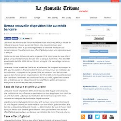 Uemoa :nouvelle disposition liée au crédit bancaire