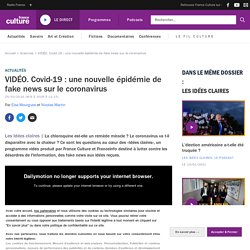 France Culture - Covid-19 : une nouvelle épidémie de fake news sur le coronavirus