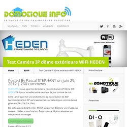 Test de la nouvelle Caméra IP dôme extérieure WiFi Heden