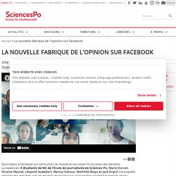 Sciences Po : enquête La nouvelle fabrique de l'opinion sur Facebook