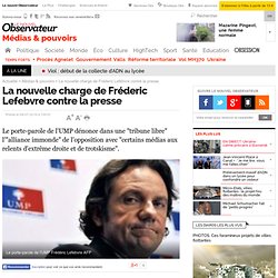 La nouvelle charge de Fréderic Lefebvre contre la presse - Média