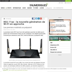 802.11ax : la nouvelle génération de Wi-Fi en approche