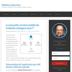 La nouvelle version mobile de Linkedin changera tout !?