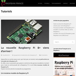 La nouvelle Raspberry Pi B+ viens d'arriver ! - Raspbian France