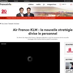 Air France-KLM : la nouvelle stratégie divise le personnel