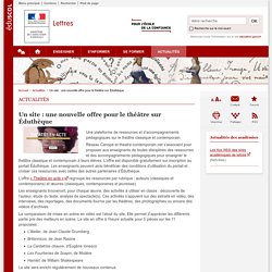 Un site : une nouvelle offre pour le théâtre sur Éduthèque - Lettres - Éduscol