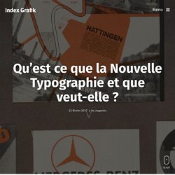 Qu’est ce que la Nouvelle Typographie et que veut-elle ? – Index Grafik