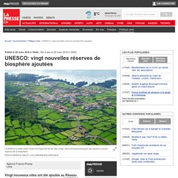UNESCO: vingt nouvelles réserves de biosphère ajoutées
