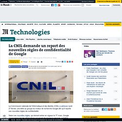 La CNIL demande un report des nouvelles règles de confidentialité de Google