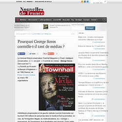 Pourquoi George Soros contrôle-t-il tant de médias ? « Nouvelles de France