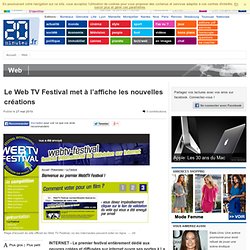 Le Web TV Festival met à l’affiche les nouvelles créations