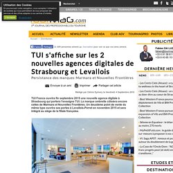 TUI s'affiche sur les 2 nouvelles agences digitales de Strasbourg et Levallois