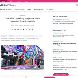 Snapchat : un design repensé et de nouvelles fonctionnalités