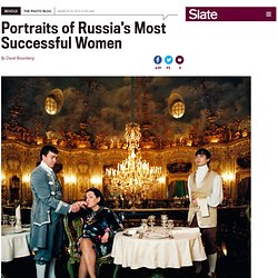 Paolo Woods: “Nouvelles Russes” documents career women in Russia in 2006 and 2007 (PHOTOS).