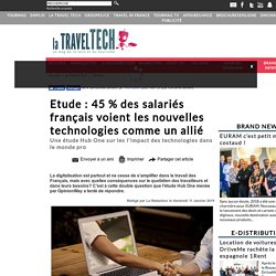 Etude : 45 % des salariés français voient les nouvelles technologies comme un allié