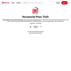 Novaworld Phan Thiết (novaworldphanthietlequangthanh) - Profile