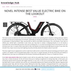 Novel intense Best value Electric bike on the lookout