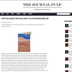 Top Ten Best Novels You've Never Heard Of - The Journal Pulp