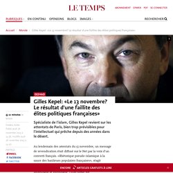 Gilles Kepel: «Le 13 novembre? Le résultat d&#039;une faillite des élites politiques françaises»
