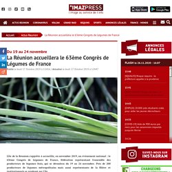 Du 19 au 24 novembre : La Réunion accueillera le 63ème Congrès de Légumes de France
