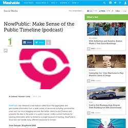 NowPublic: Make Sense of the Public Timeline (podcast)