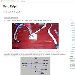 Nerd Ralph: nRF24l01 control with 2 MCU pins using time-division duplexed SPI