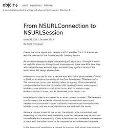 From NSURLConnection to NSURLSession - iOS 7 - objc.io issue #5