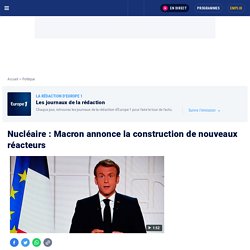 Nucléaire : Macron annonce la construction de nouveaux réacteurs