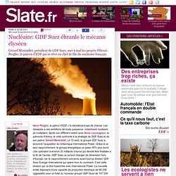 Nucléaire: GDF Suez ébranle le mécano élyséen