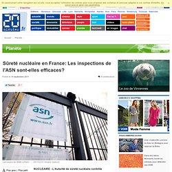 S ret nucl aire en France: Les inspections de l'ASN sont-elles efficaces?