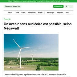 26-27 oct. 2021 Un avenir sans nucléaire est possible, selon Négawatt