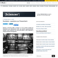 Nucléaire : questions sur Fessenheim – {Sciences²}