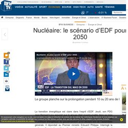 Nucléaire: le scénario d’EDF pour 2050