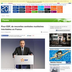 Pour EDF, de nouvelles centrales nucléaires inévitables en France