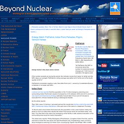 NUCLEAR POWER - Entergy Watch: FitzPatrick, Indian Point, Palisades, Pilgrim, Vermont Yankee