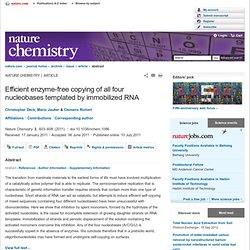 Efficient enzyme-free copying of all four nucleobases templated by immobilized RNA : Nature Chemistry