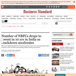 Number of NBFCs drops to lowest in 10 yrs in India as crackdown accelerates
