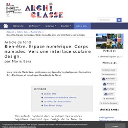 Bien-être. Espace numérique. Corps nomades. Vers une interface scolaire design. - Archiclasse