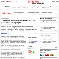 PARIS, 25 juin 2013 : L'économie numérique collaborative plaide pour une identité propre