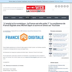 “L’emploi et le numérique : la France est-elle prête ?” La conférence de France Digitale avec Michel Sapin à suivre en direct sur YouTube