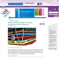Dossier médical partagé (DMP) : le carnet de santé numérique - Dossier médical partagé : une mise en oeuvre sur deux décennies - Dossier d'actualité