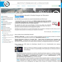 Le numérique éducatif à l'Institut français de l'Éducation — Site de l'Institut Français de l'Education