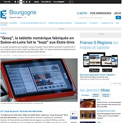 "Qooq", la tablette numérique fabriquée en Saône-et-Loire fait le "buzz" aux Etats-Unis